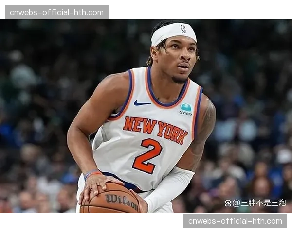 从发展联盟到首发:尼克斯后卫迈尔斯·麦克布莱德的崛起之路 从发展联盟到首发:尼克斯后卫迈尔斯·麦克布莱德的崛起之路